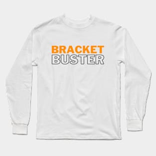 March Basketball Bracket Buster Long Sleeve T-Shirt